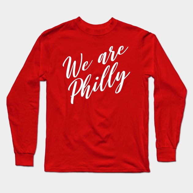 we are philly Long Sleeve T-Shirt by hananeshopping